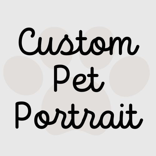 Your Custom Pet Portrait